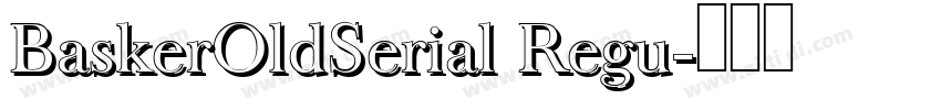 BaskerOldSerial Regu字体转换